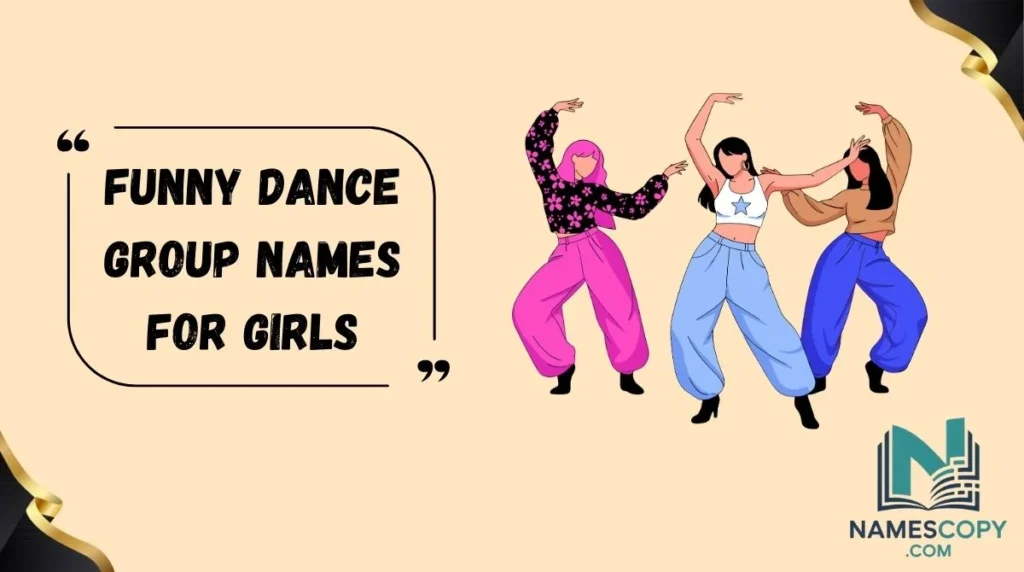 Funny Dance Group Names for Girls