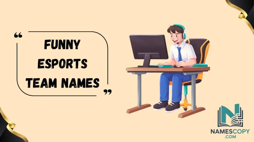 Funny Esports Team Names