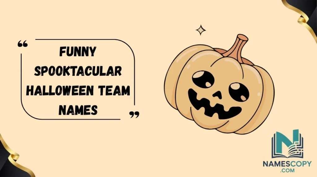 Funny Spooktacular Halloween Team Names