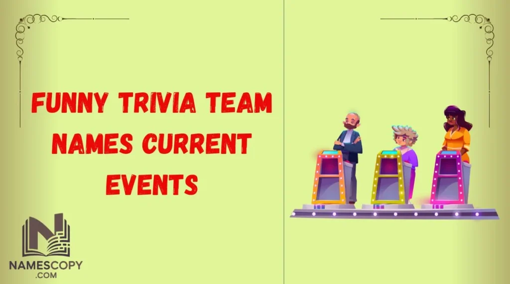 Funny Trivia Team Names Current Events