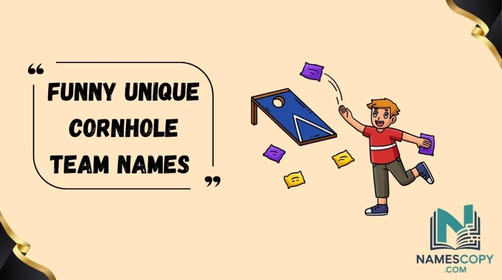 Funny Unique Cornhole Team Names