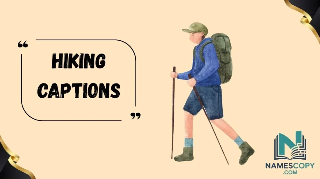 Hiking Captions