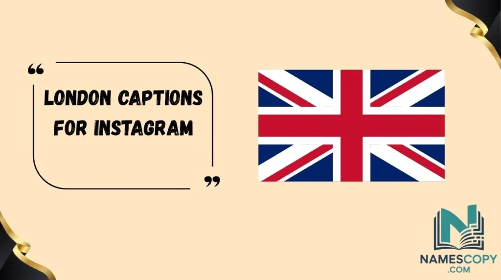 London Captions for Instagram