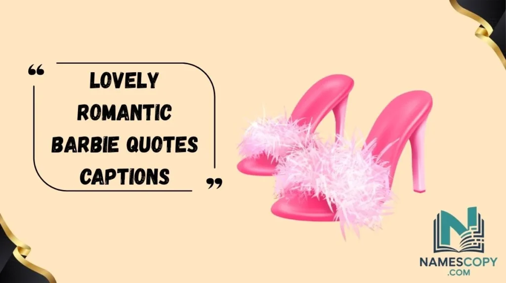 Lovely Romantic Barbie Quotes Captions