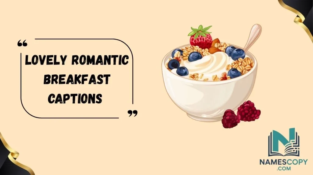 Lovely Romantic Breakfast Captions