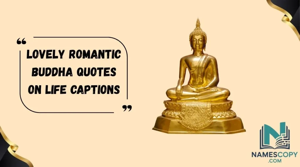 Lovely Romantic Buddha Quotes on Life Captions