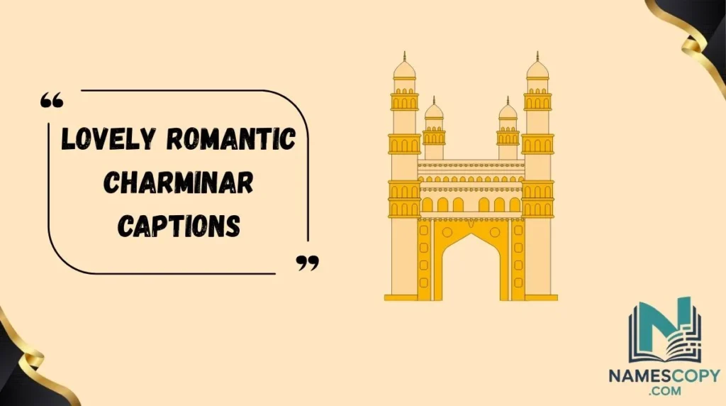 Lovely Romantic Charminar Captions