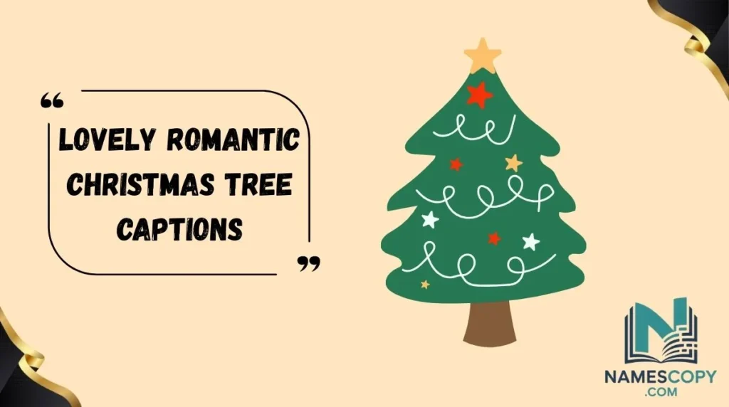 Lovely Romantic Christmas Tree Captions