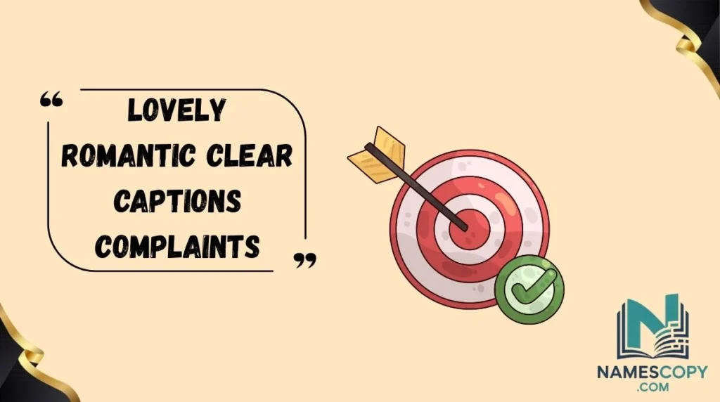 Lovely Romantic Clear Captions Complaints