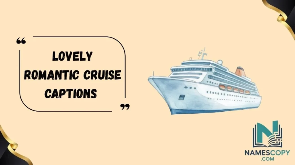 Lovely Romantic Cruise Captions