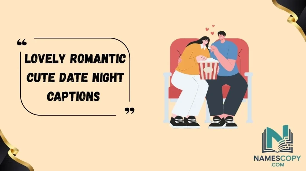 Lovely Romantic Cute Date Night Captions