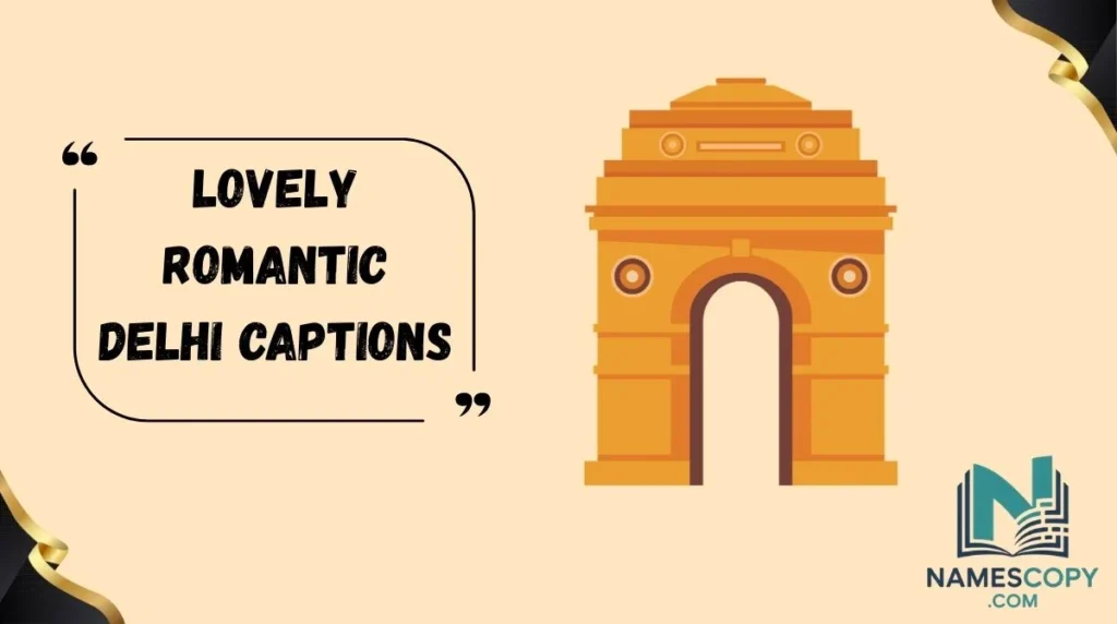 Lovely Romantic Delhi Captions
