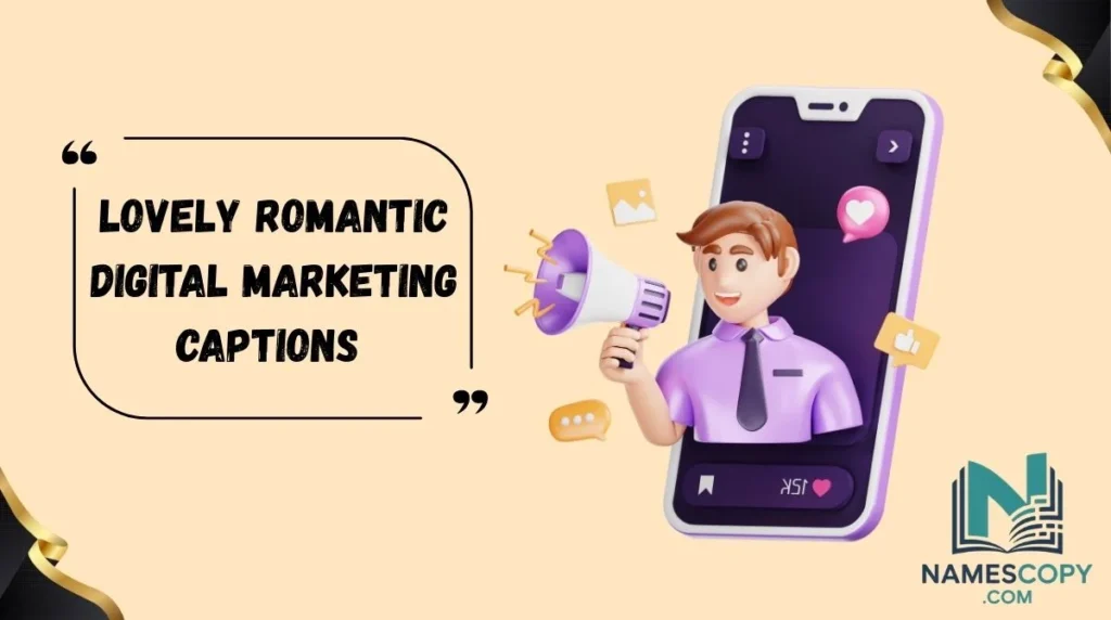 Lovely Romantic Digital Marketing Captions