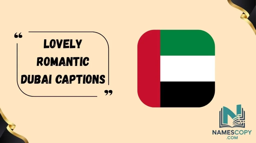 Lovely Romantic Dubai Captions