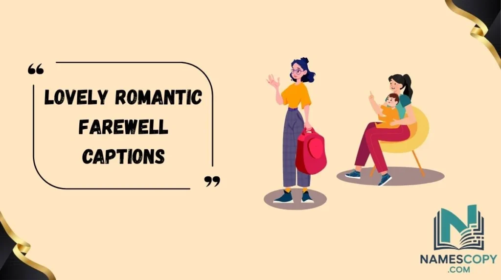 Lovely Romantic Farewell Captions
