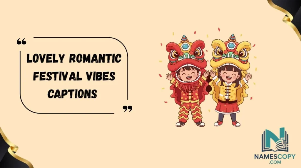 Lovely Romantic Festival Vibes Captions