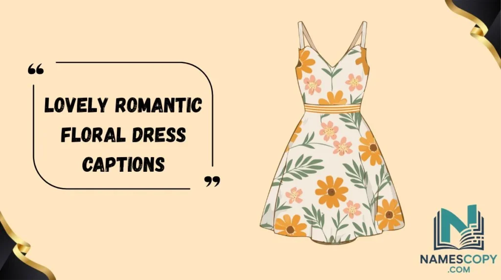 Lovely Romantic Floral Dress Captions
