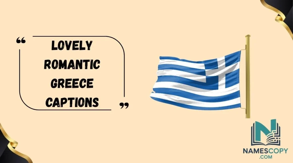 Lovely Romantic Greece Captions