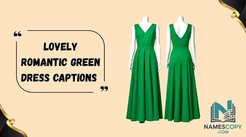 Lovely Romantic Green Dress Captions