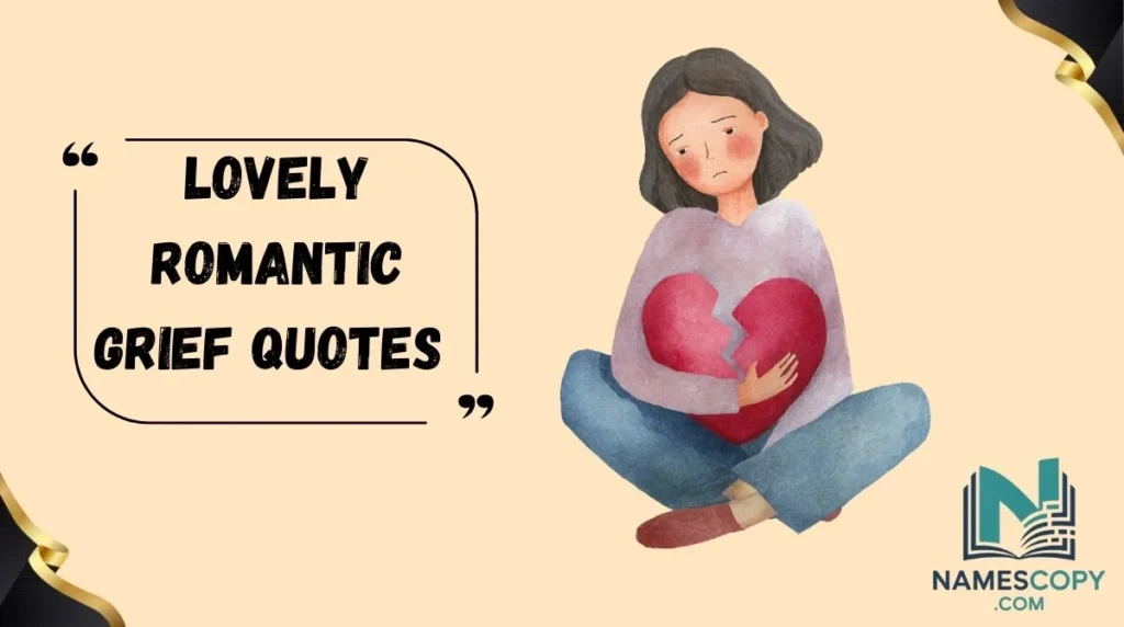Lovely Romantic Grief Quotes