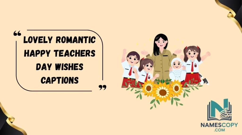 Lovely Romantic Happy Teachers Day Wishes Captions