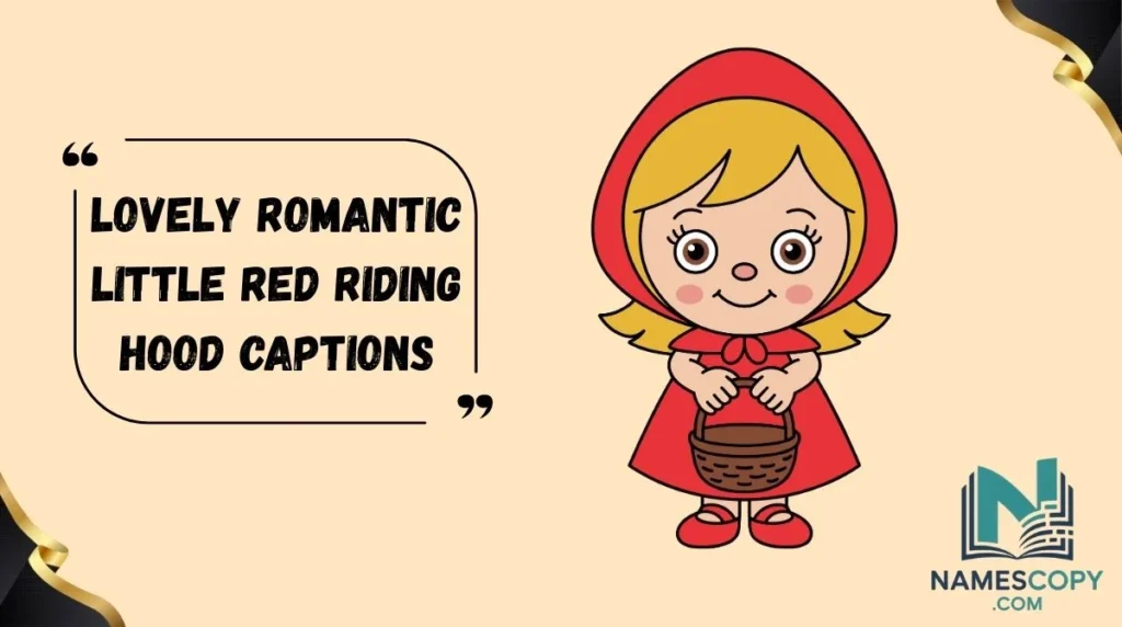 Lovely Romantic Little Red Riding Hood Captions