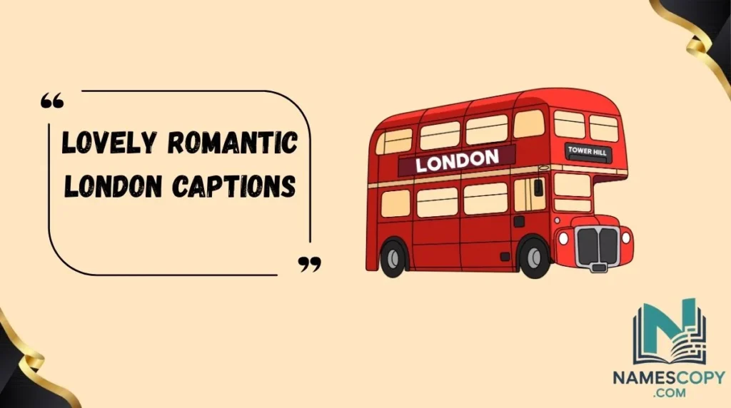 Lovely Romantic London Captions