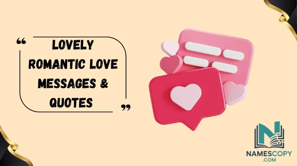 Lovely Romantic Love Messages & Quotes