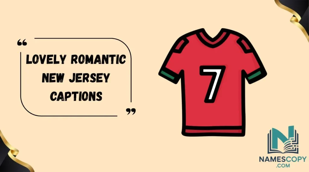Lovely Romantic New Jersey Captions