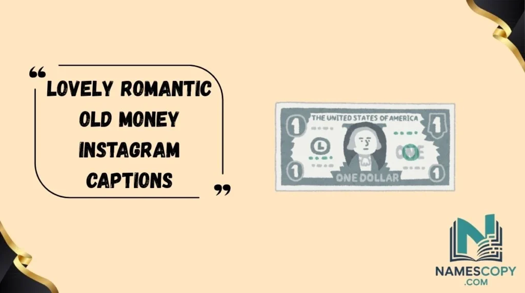 Lovely Romantic Old Money Instagram Captions
