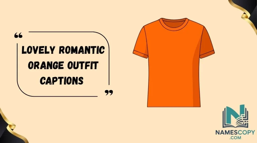 Lovely Romantic Orange Outfit Captions 