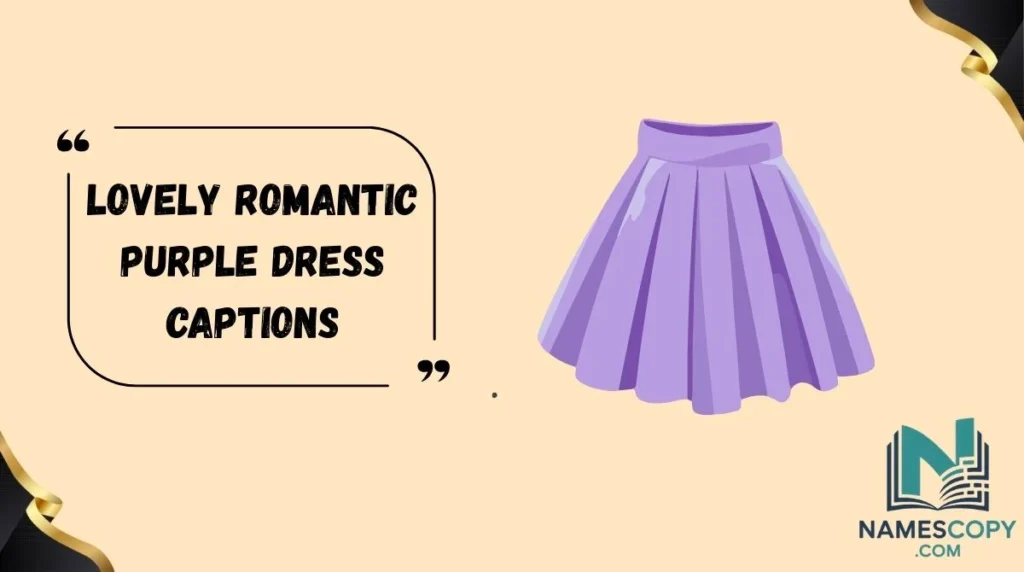 Lovely Romantic Purple Dress Captions