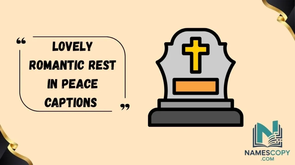 Lovely Romantic Rest in Peace Captions 