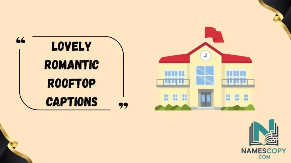 Lovely Romantic Rooftop Captions