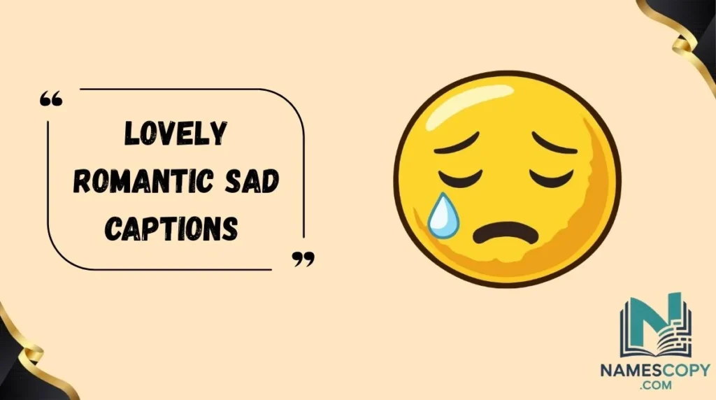 Lovely Romantic Sad Captions