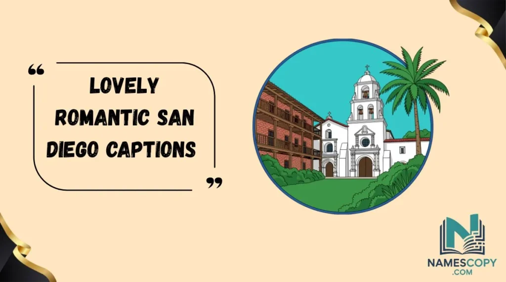 Lovely Romantic San Diego Captions