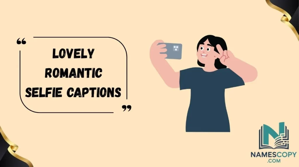 Lovely Romantic Selfie Captions