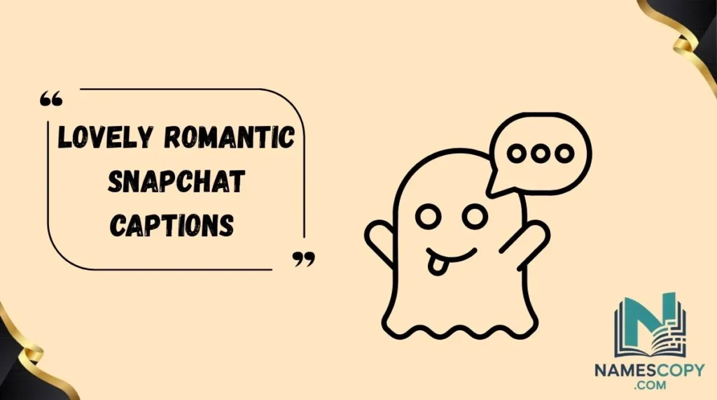 Lovely Romantic Snapchat Captions