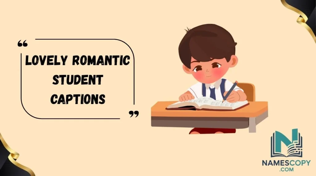 Lovely Romantic Student Captions