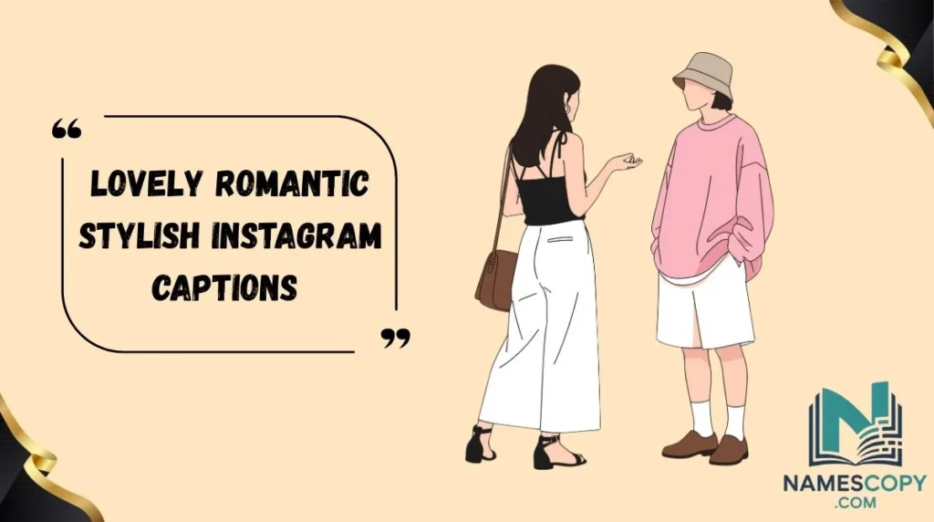 Lovely Romantic Stylish Instagram Captions