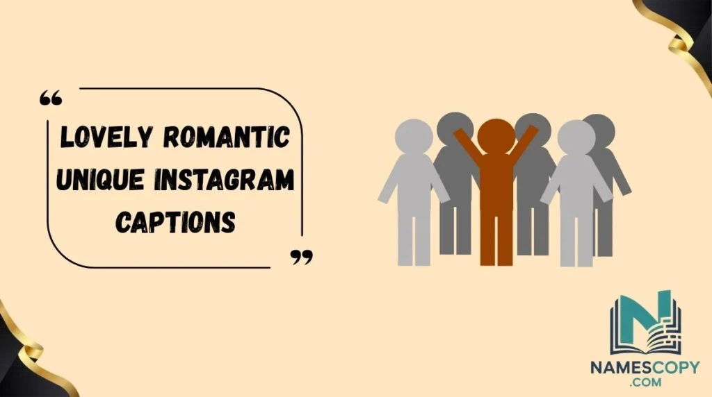Lovely Romantic Unique Instagram Captions