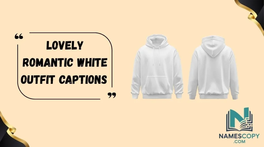 Lovely Romantic White Outfit Captions