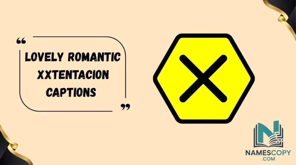 Lovely Romantic XXTentacion Captions