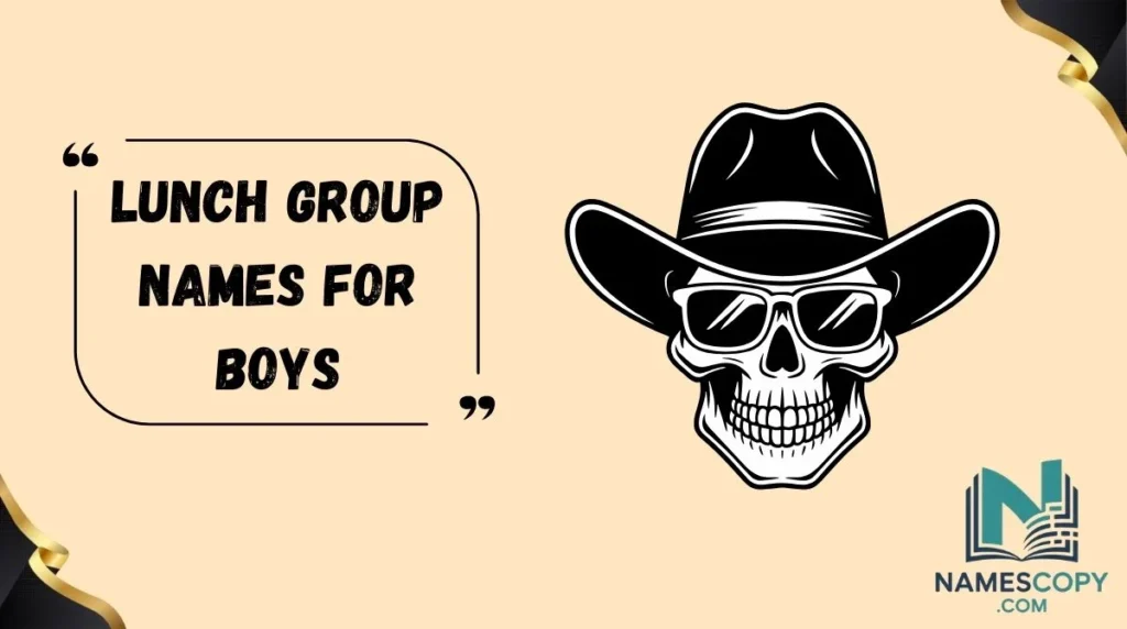 Lunch Group Names for Boys