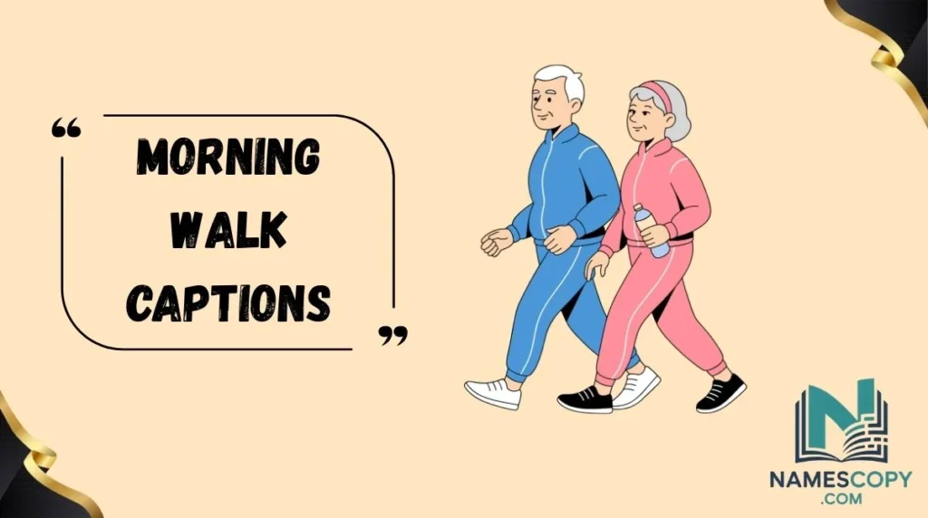 Morning Walk Captions