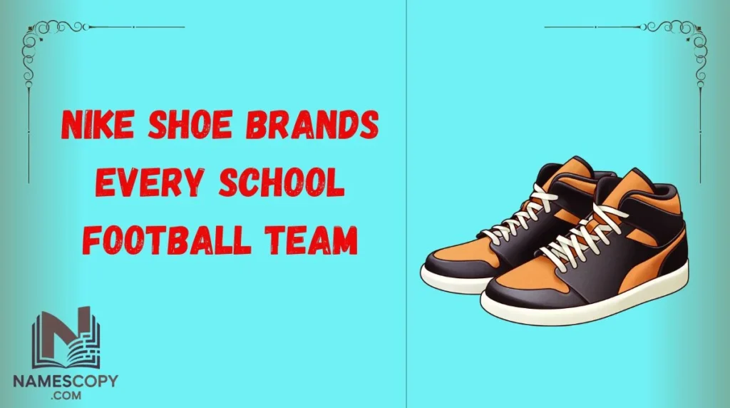 Nike Shoe Brands Every School Football Team
