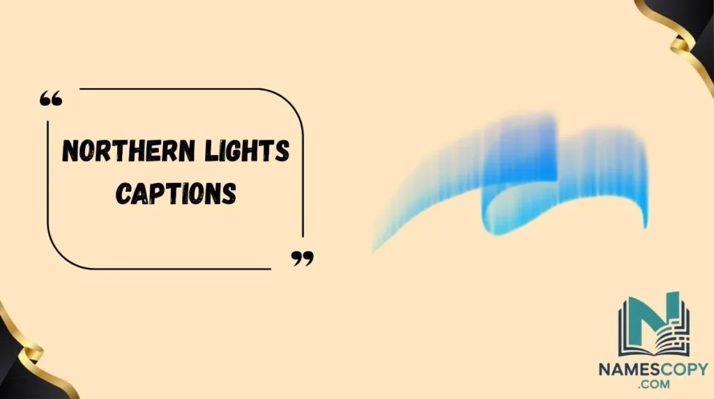 Northern Lights Captions