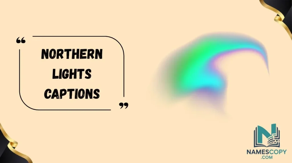Northern Lights Captions