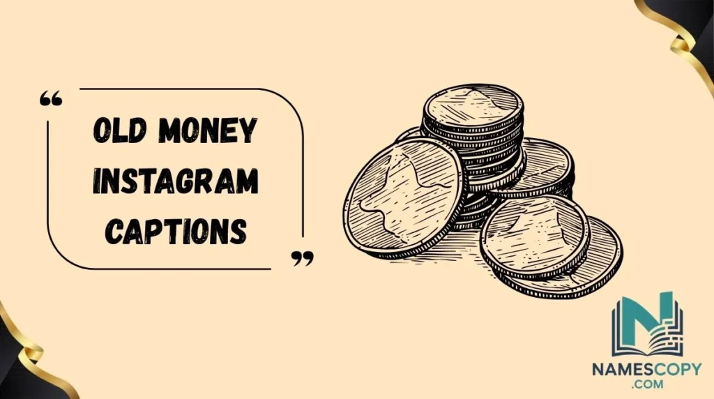 Old Money Instagram Captions