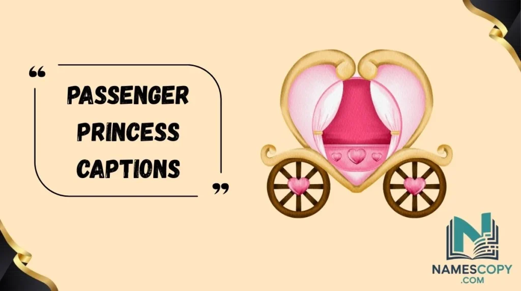Passenger Princess Captions